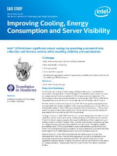 Cloud Data Center
Monterrey Institute of Technology and Higher Education
Improving Cooling, Energy
Consumption and Server Visibility
Case Study